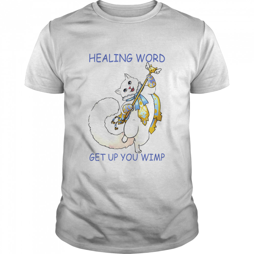 Cat Healing Word Get Up You Wimp Classic Men's T-shirt