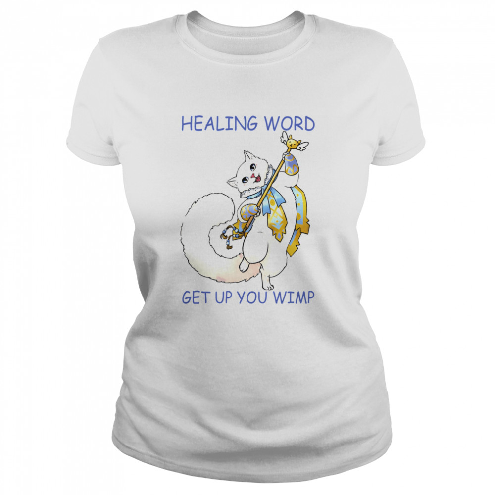 Cat Healing Word Get Up You Wimp Classic Women's T-shirt