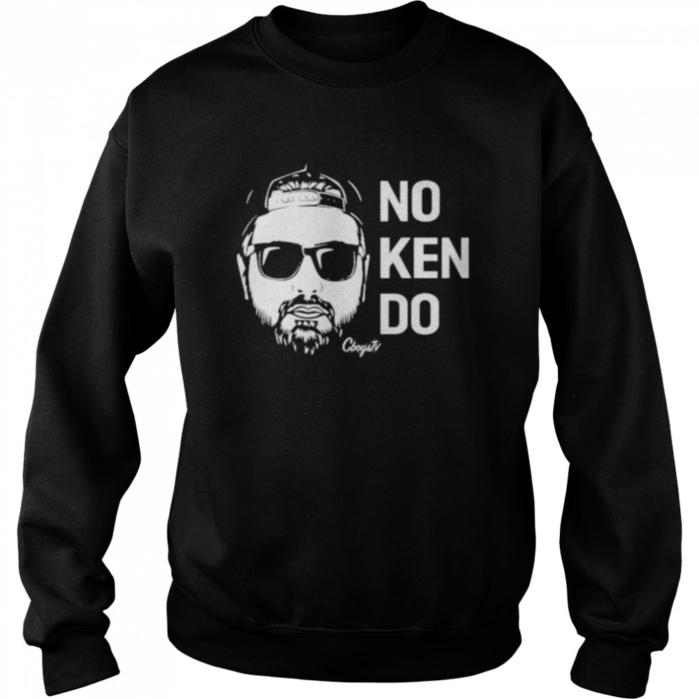 Cboystv Merch No Ken Do  Unisex Sweatshirt