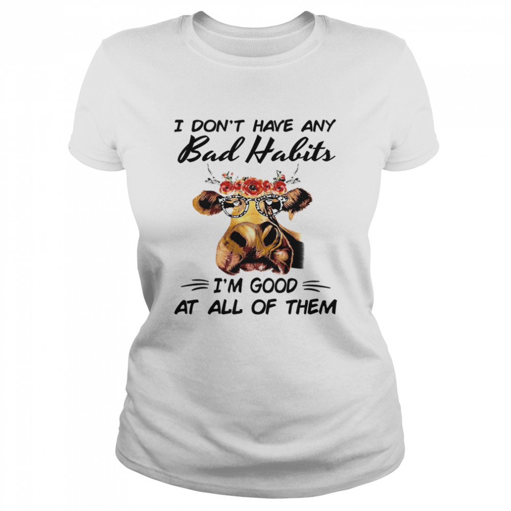 Donkey I Don’t Have Any Bad Habits I’m Good At All Of Them Classic Women's T-shirt