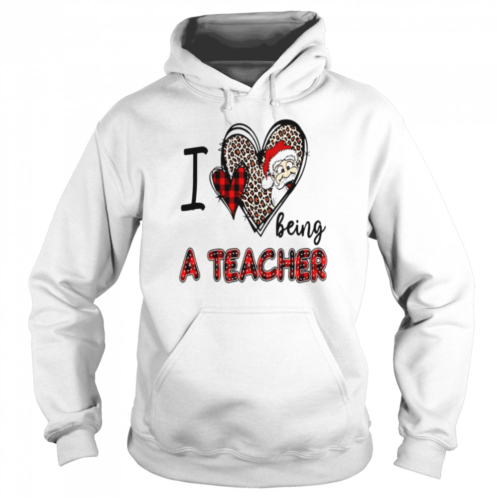 I love being a teacher shirt I love being a kindergarten teacher shirt Unisex Hoodie