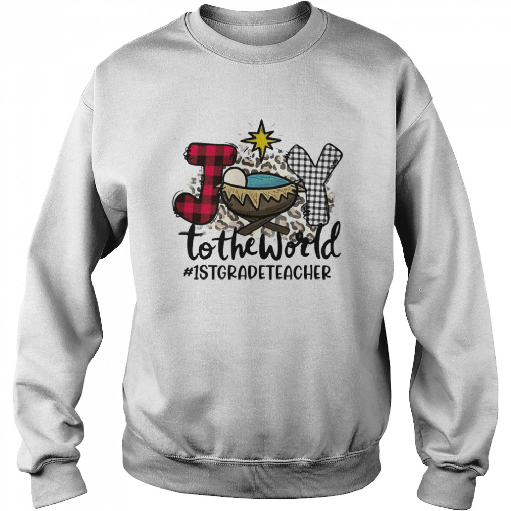 Joy To The World 1st Grade Teacher Christmas Sweater Unisex Sweatshirt