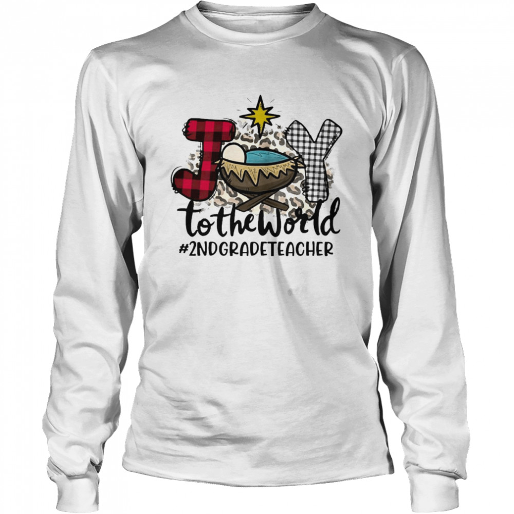 Joy To The World 2nd Grade Teacher Christmas Sweater Long Sleeved T-shirt