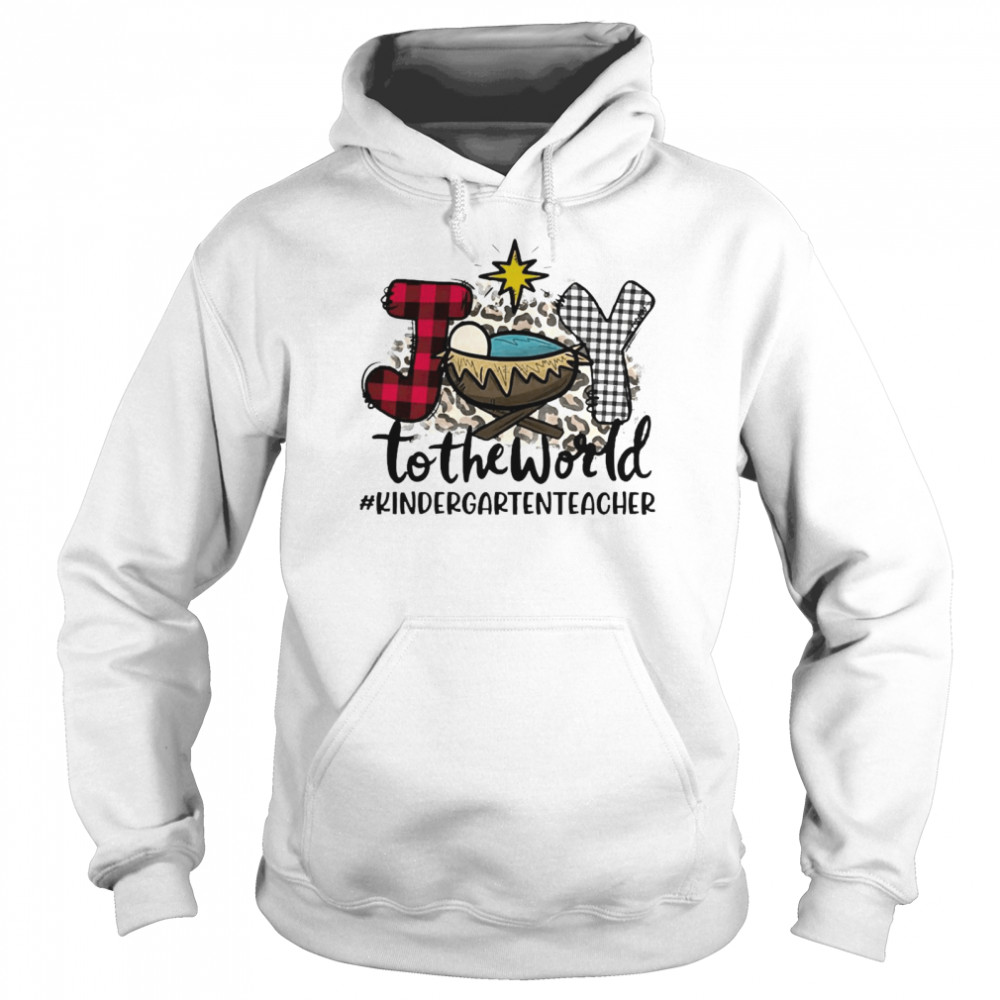 Joy To The World Kindergarten Teacher Christmas Sweater Unisex Hoodie