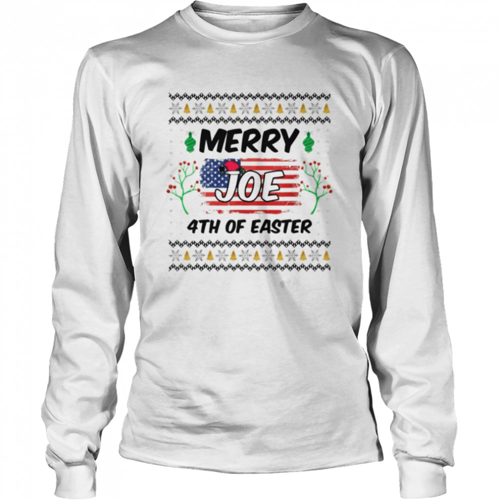 Merry 4th Of Easter Joe Biden Christmas Ugly T- Long Sleeved T-shirt