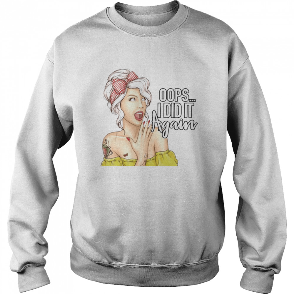 Oops I Did It Again Pregnant Women Unisex Sweatshirt