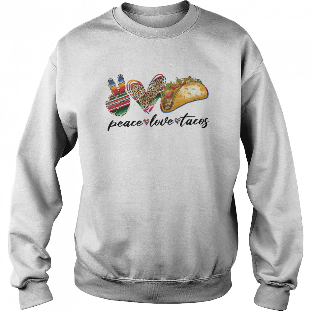 Peace Love Tacos Unisex Sweatshirt