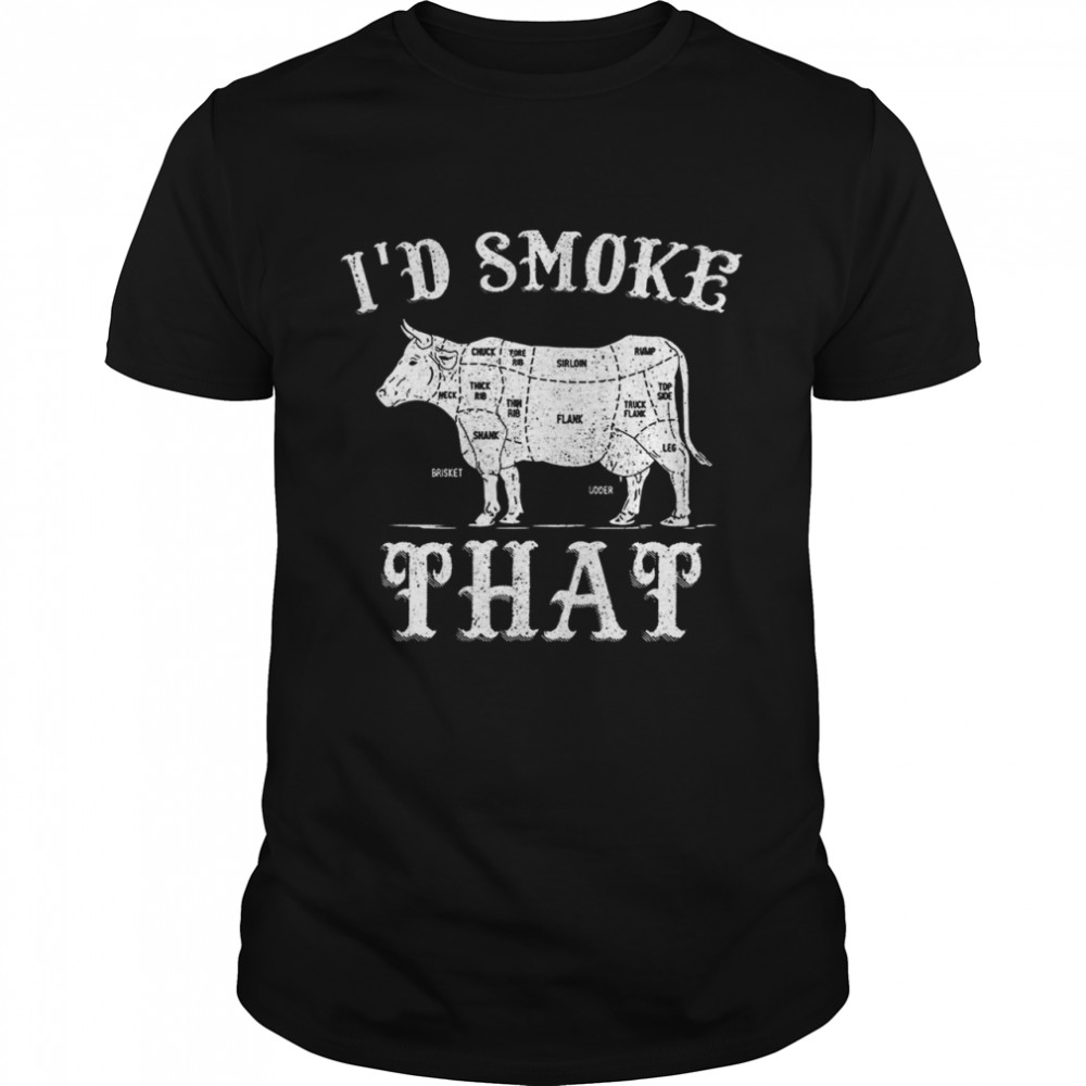 I’d Smoke That shirt Classic Men's T-shirt