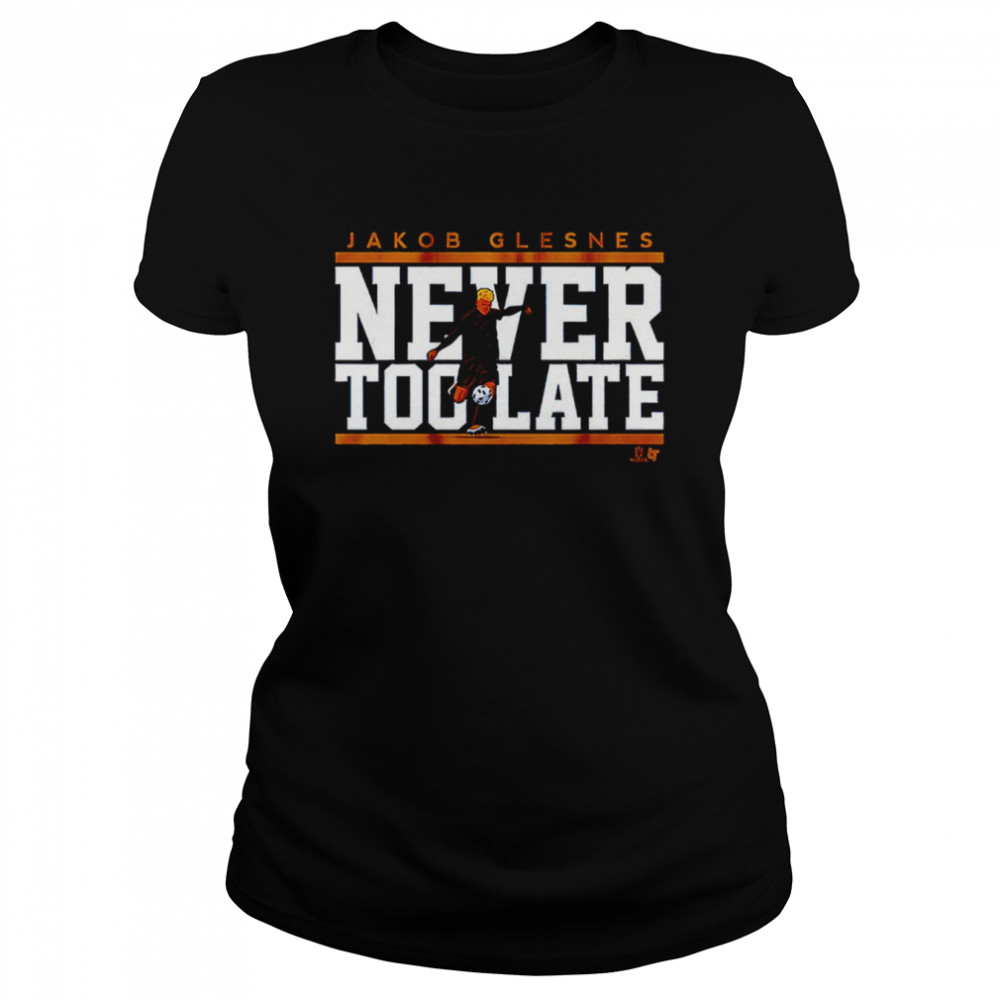 Jakob Glesnes Never Too Late shirt Classic Women's T-shirt