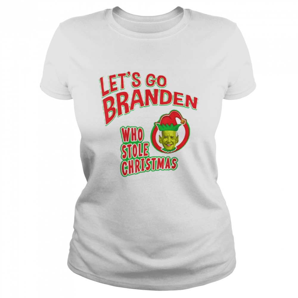 Let’s Go Branden Who Stole Christmas Anti Biden – Grinch Classic Women's T-shirt