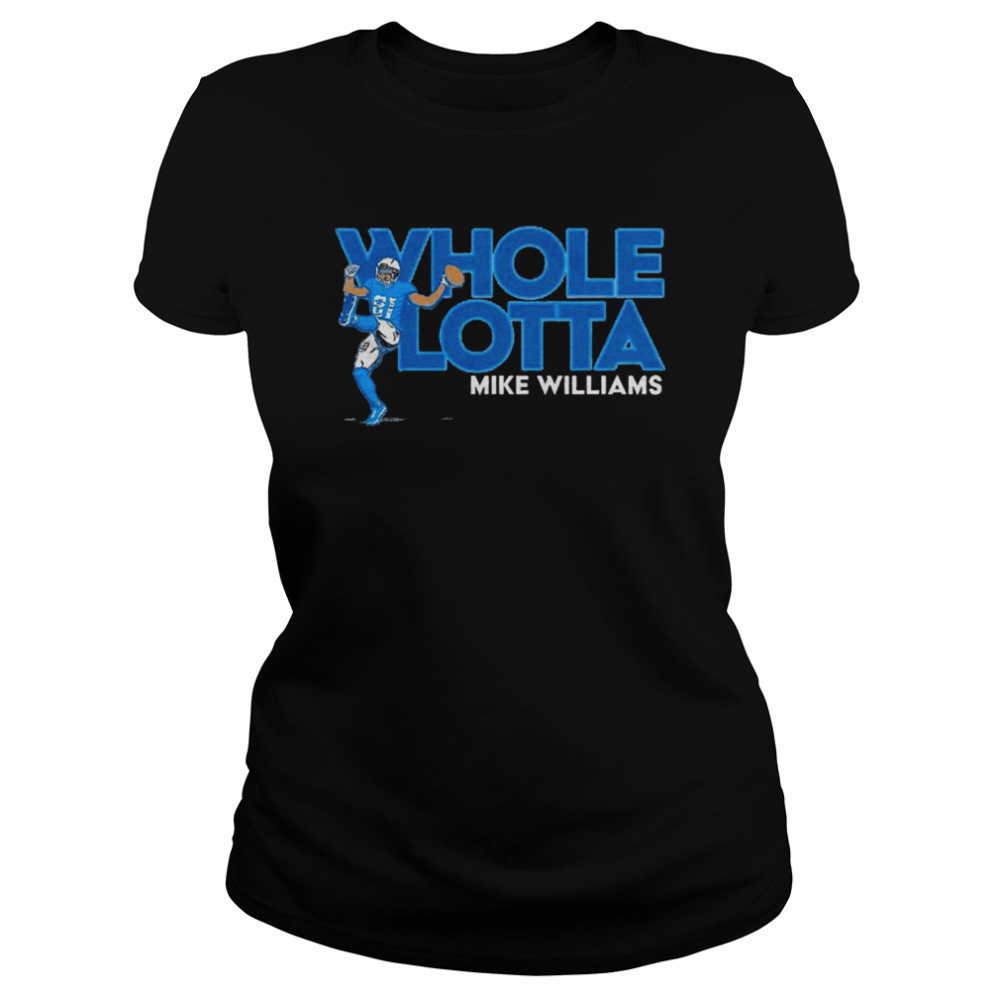 Mike Williams whole lotta shirt Classic Women's T-shirt