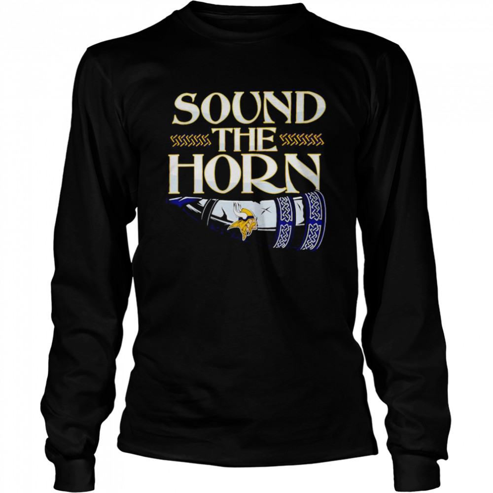 Minnesota Vikings sound the horn shirt Long Sleeved T-shirt