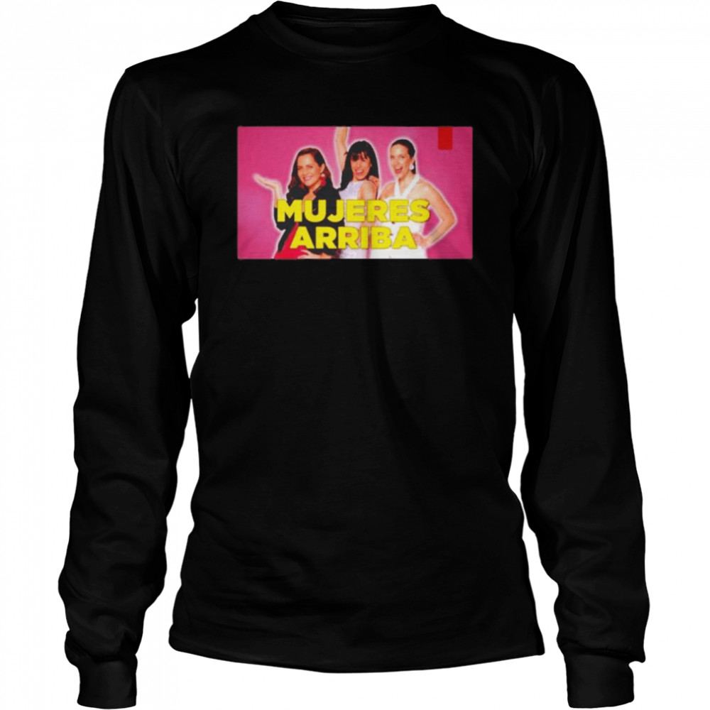 Mujeres Arriba T-shirt Long Sleeved T-shirt