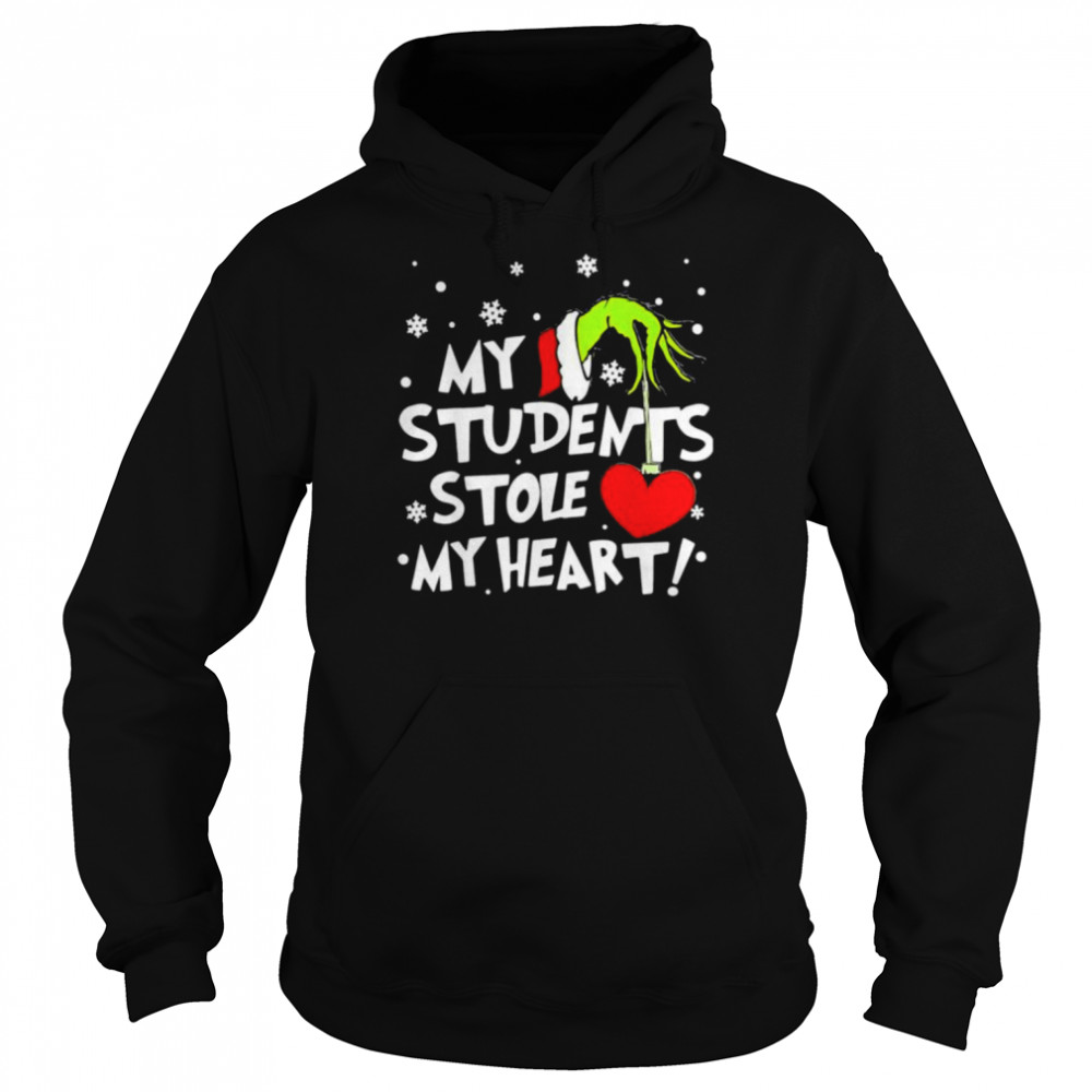 My Students Stole My Heart Teacher Christmas Grinch hand T- Unisex Hoodie