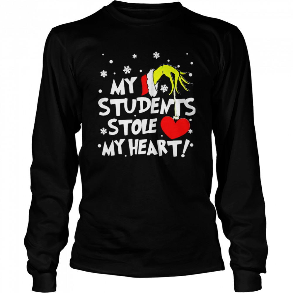 Original grinch my students stole my heart Christmas sweater Long Sleeved T-shirt