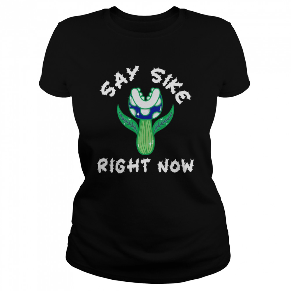 Say Sike Right Now Game Meme Classic Women's T-shirt