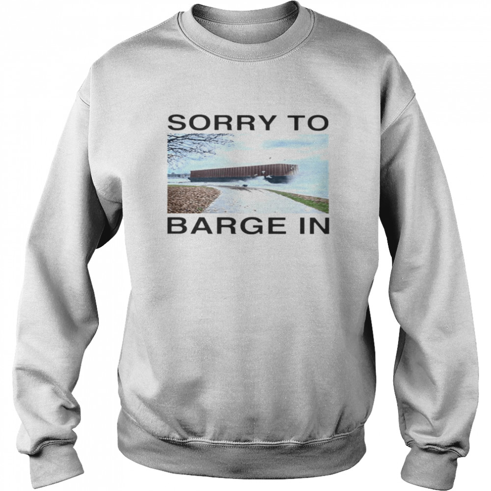 Vancouver sorry to barge in shirt Unisex Sweatshirt