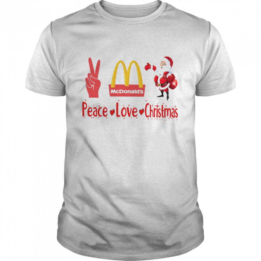 Mcdonald’s Santa peace love christmas shirt