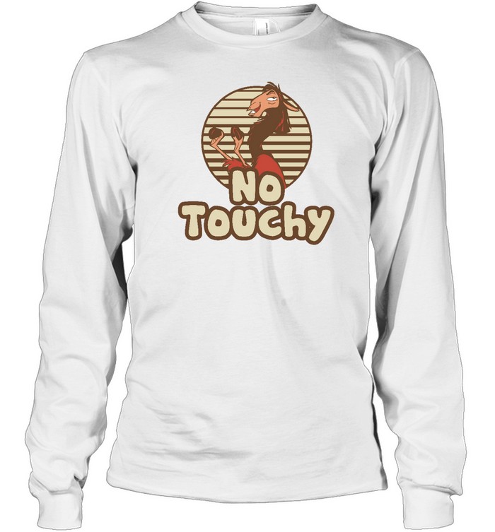 No Touchy Long Sleeved T-shirt