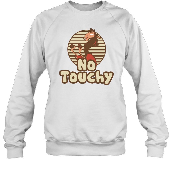 No Touchy Unisex Sweatshirt