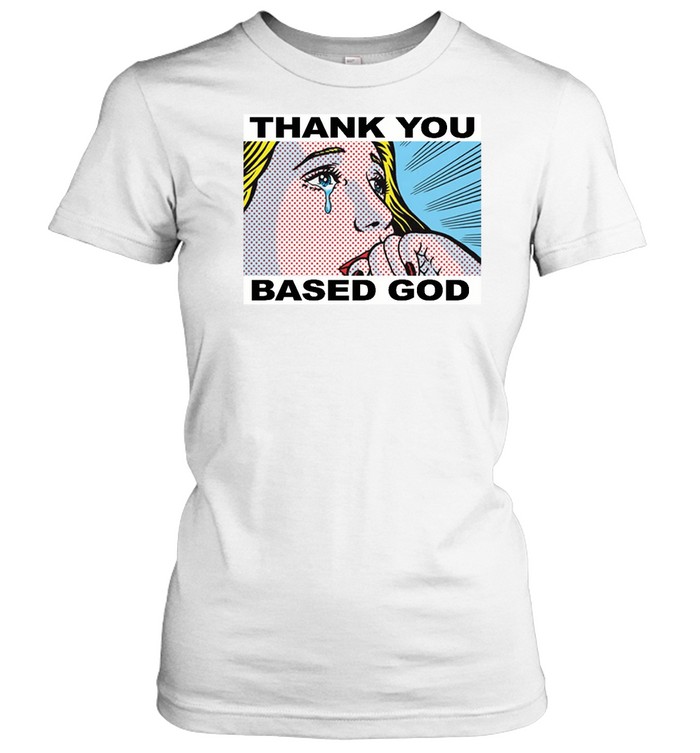 Thank You Based God T Classic Women's T-shirt