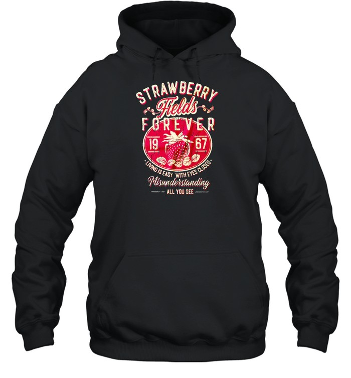 The Beatles Strawberry Fields Forever T Unisex Hoodie