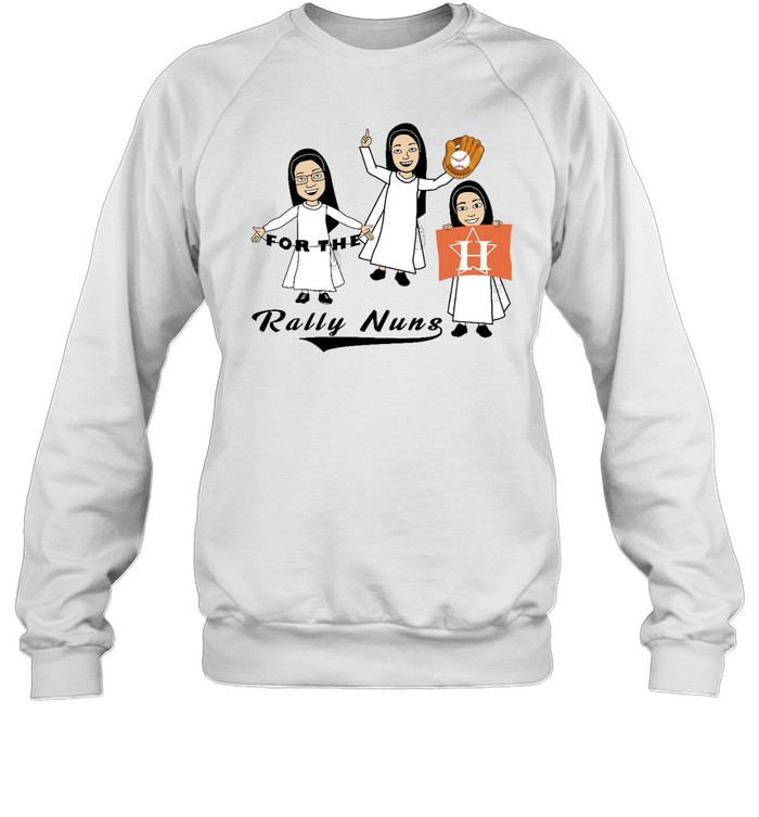 The Rally Nuns Houston Astros Unisex Sweatshirt