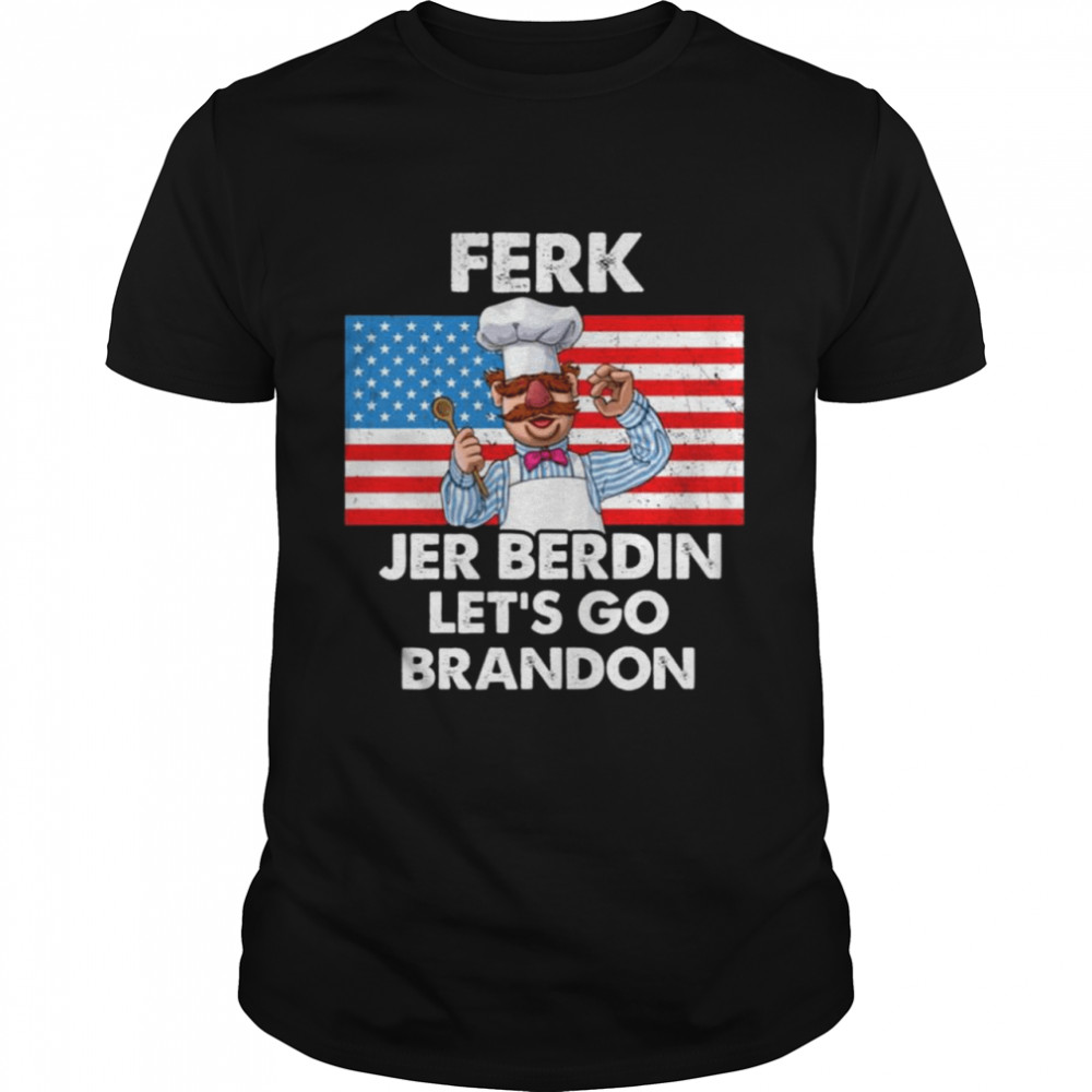 Ferk Jer Berdin Let’s Go Brandon USA Flag 2021 shirt