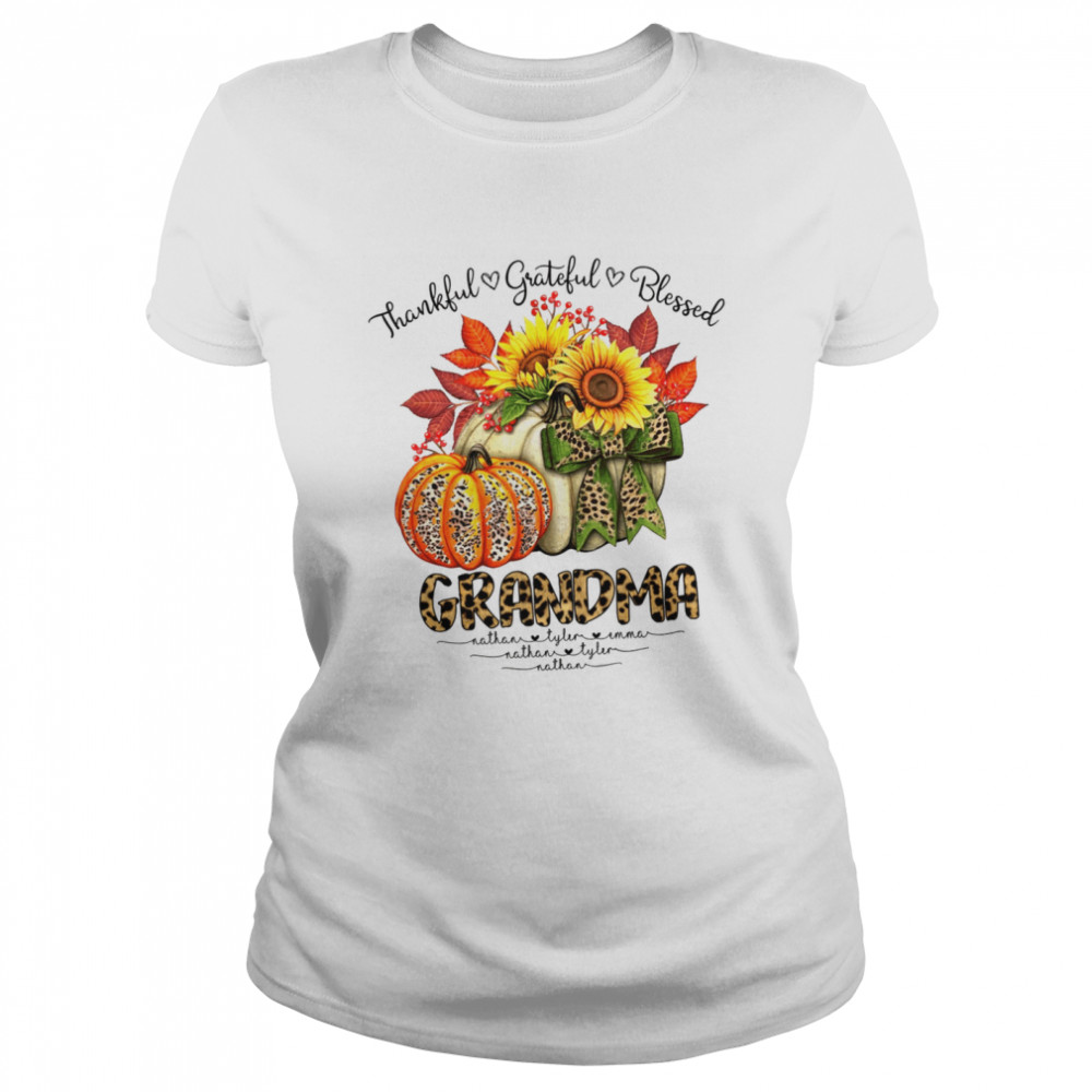 Thankful grateful blessed grandma nathan tyler emma nathan tyler nathan shirt Classic Women's T-shirt