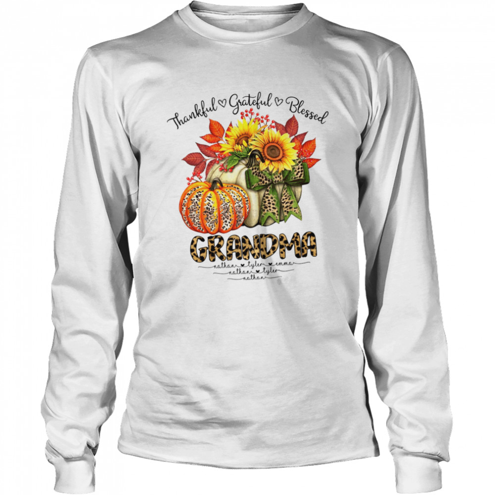 Thankful grateful blessed grandma nathan tyler emma nathan tyler nathan shirt Long Sleeved T-shirt