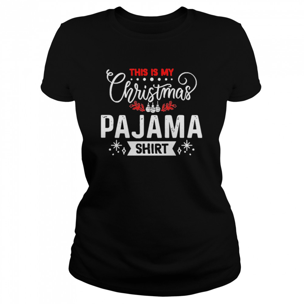 This Is My Christmas Pajama Classic Women's T-shirt