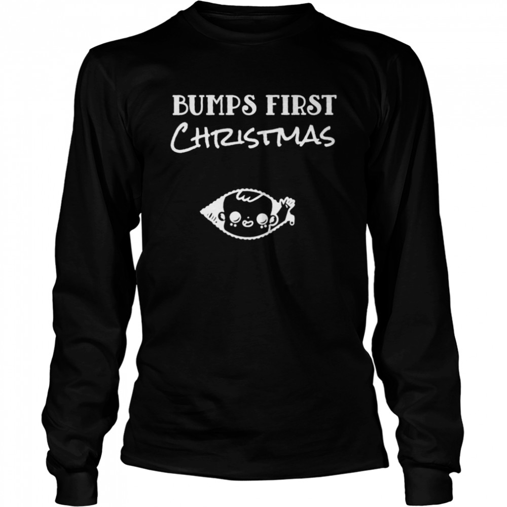 Bumps first Christmas shirt Long Sleeved T-shirt