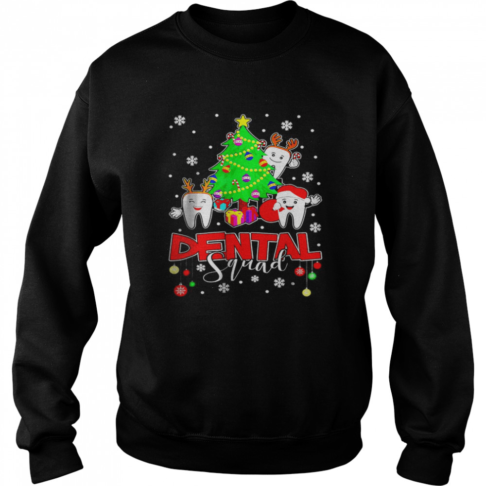 Christmas Dental Squad May All Your Teeth Be White T- Unisex Sweatshirt