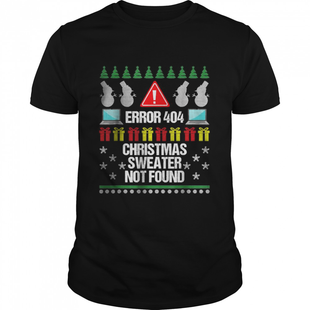 Computer Error 404 Ugly Christmas Sweater Not Found T- Classic Men's T-shirt