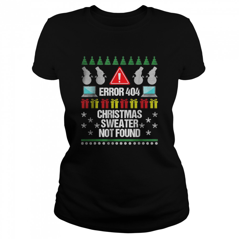 Computer Error 404 Ugly Christmas Sweater Not Found T- Classic Women's T-shirt