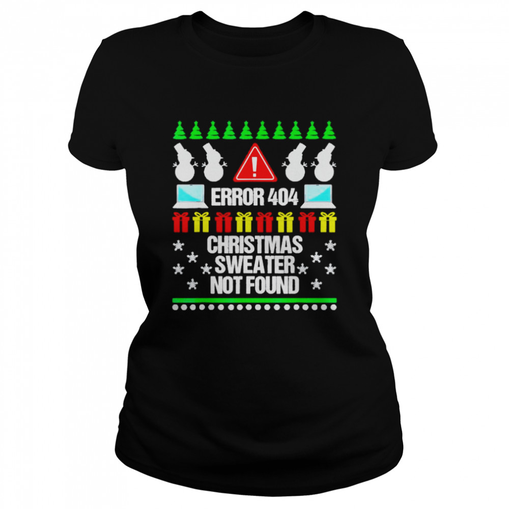 Error 404 Christmas sweater not found Christmas shirt Classic Women's T-shirt