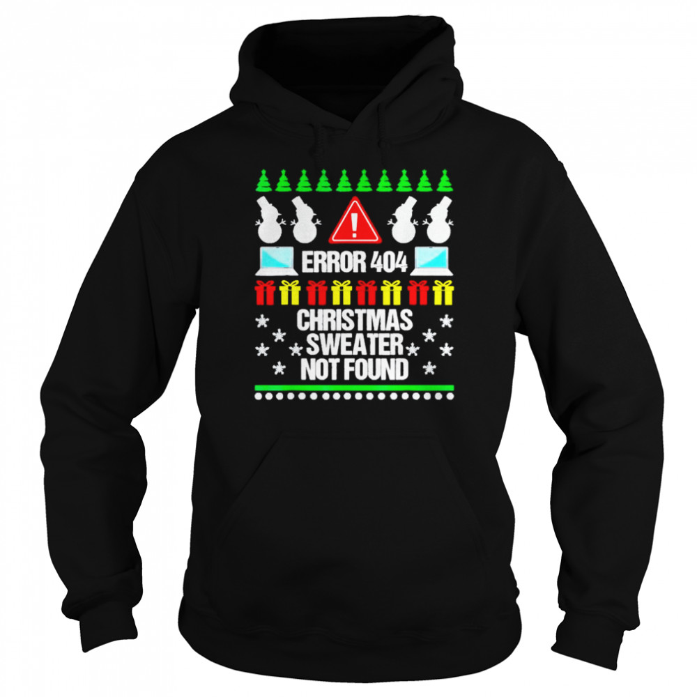 Error 404 Christmas sweater not found Christmas shirt Unisex Hoodie