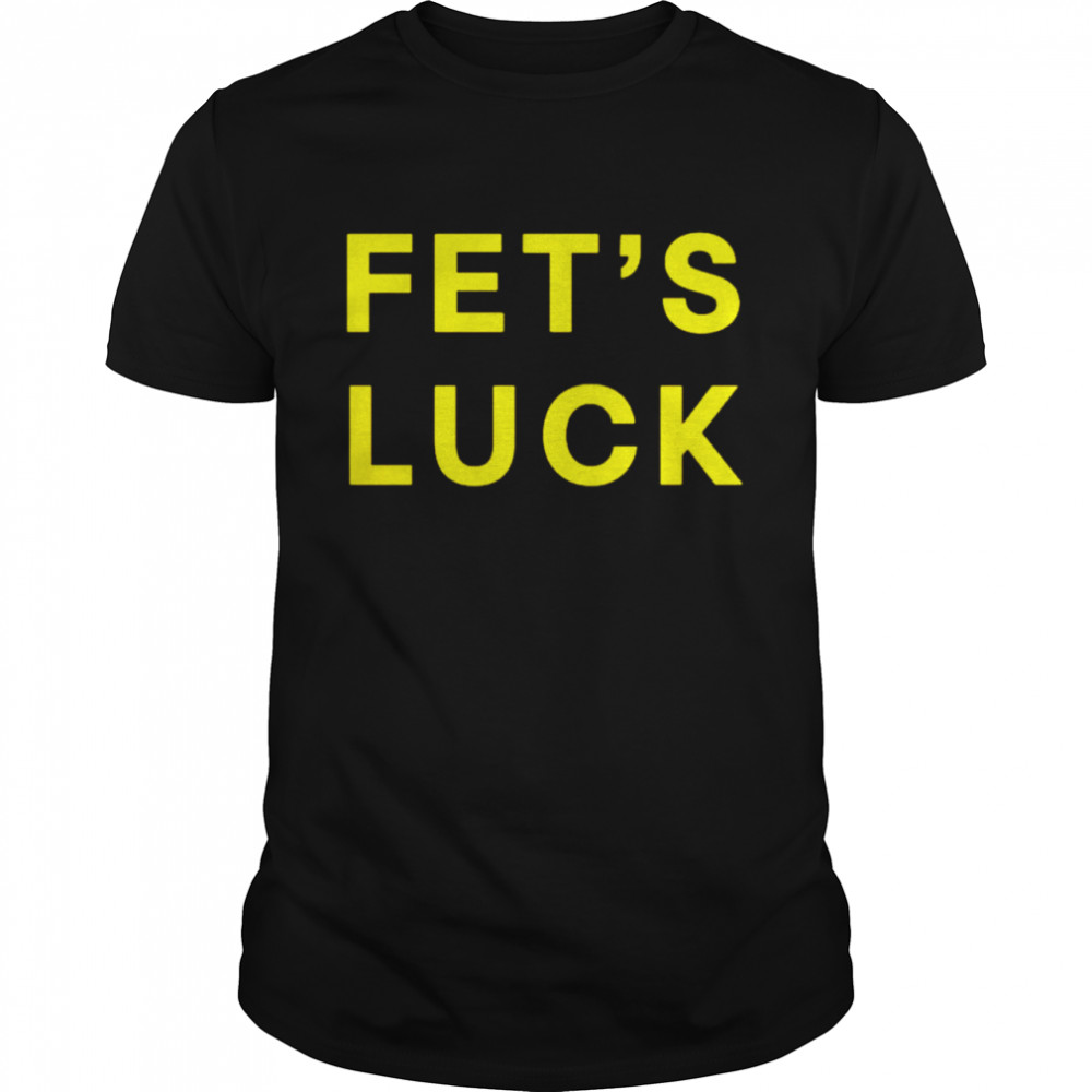 Fets Luck Lets Fuck shirt Classic Men's T-shirt