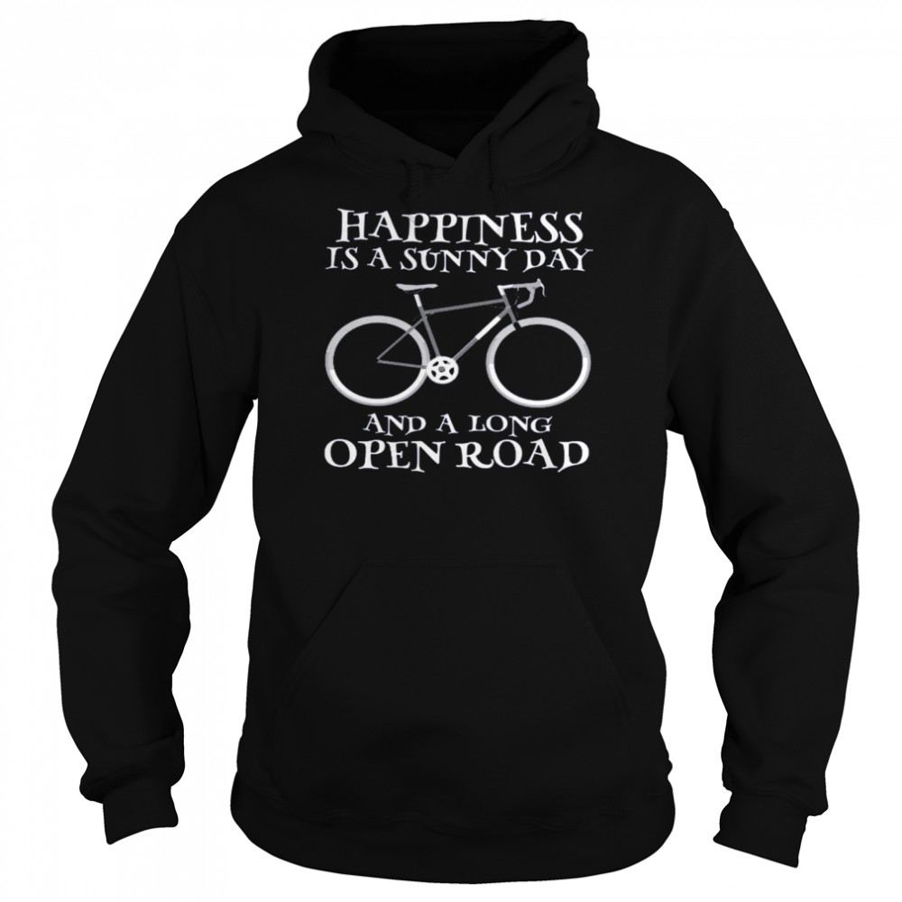 Happiness is a sunny day and a long open road shirt Unisex Hoodie