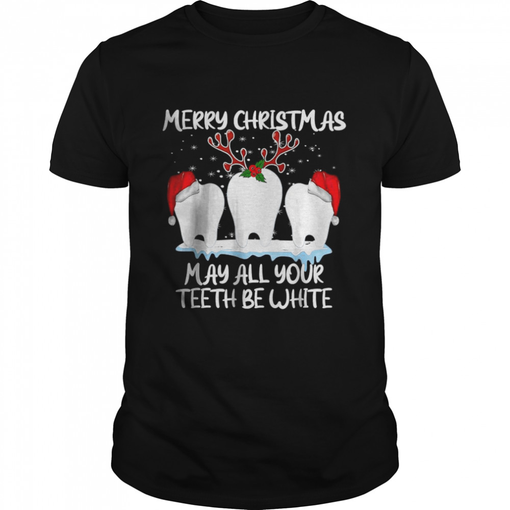 Merry Christmas May All Your Teeth Be White Dental Crew Fun T- Classic Men's T-shirt