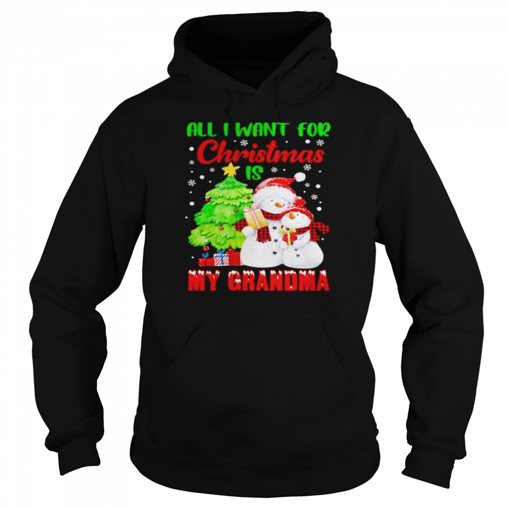 all I want for Christmas is my Grandma shirt Unisex Hoodie