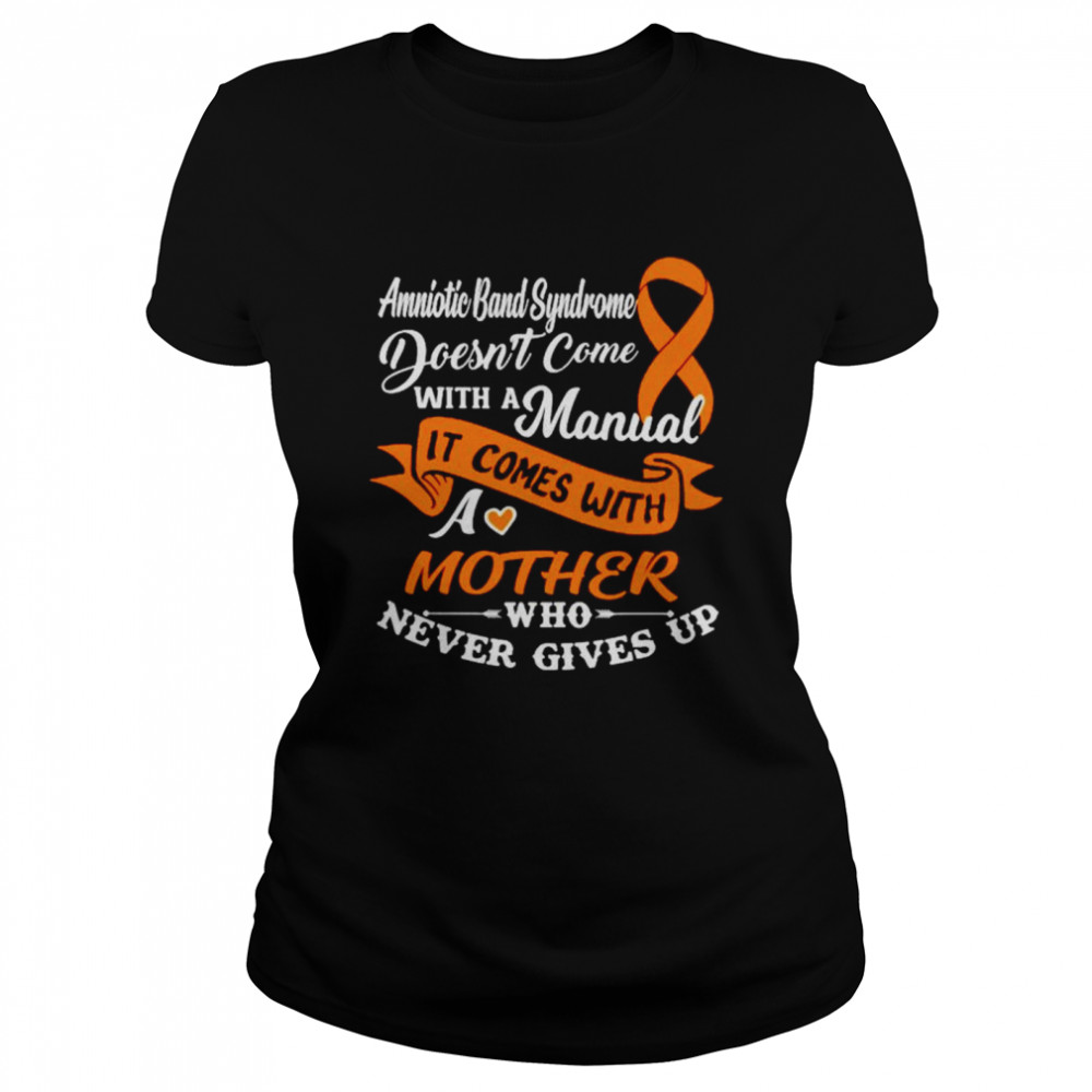 Amniotic Band Syndrome awareness shirt Classic Women's T-shirt