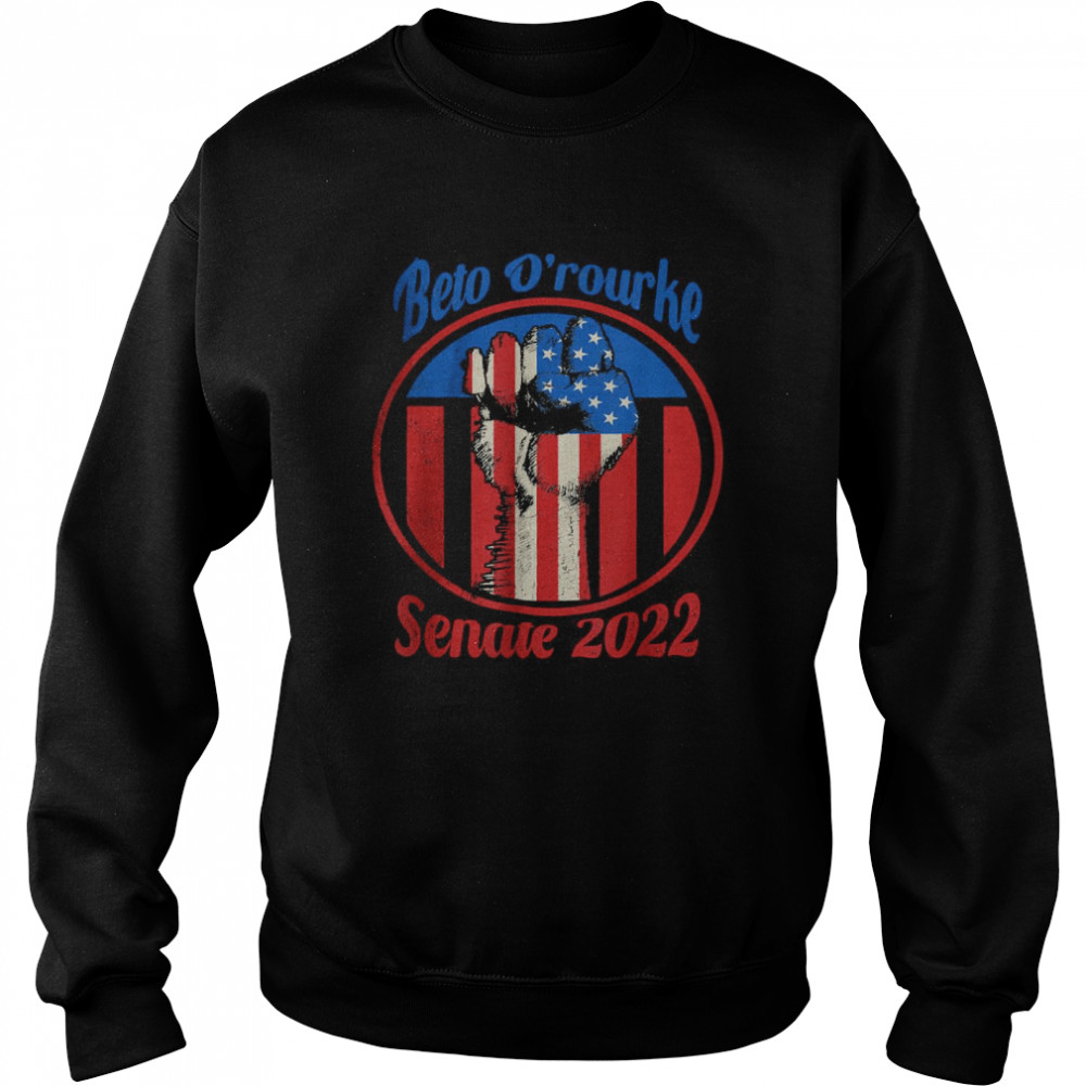 Beto O’rourke senate 2022 T- Unisex Sweatshirt