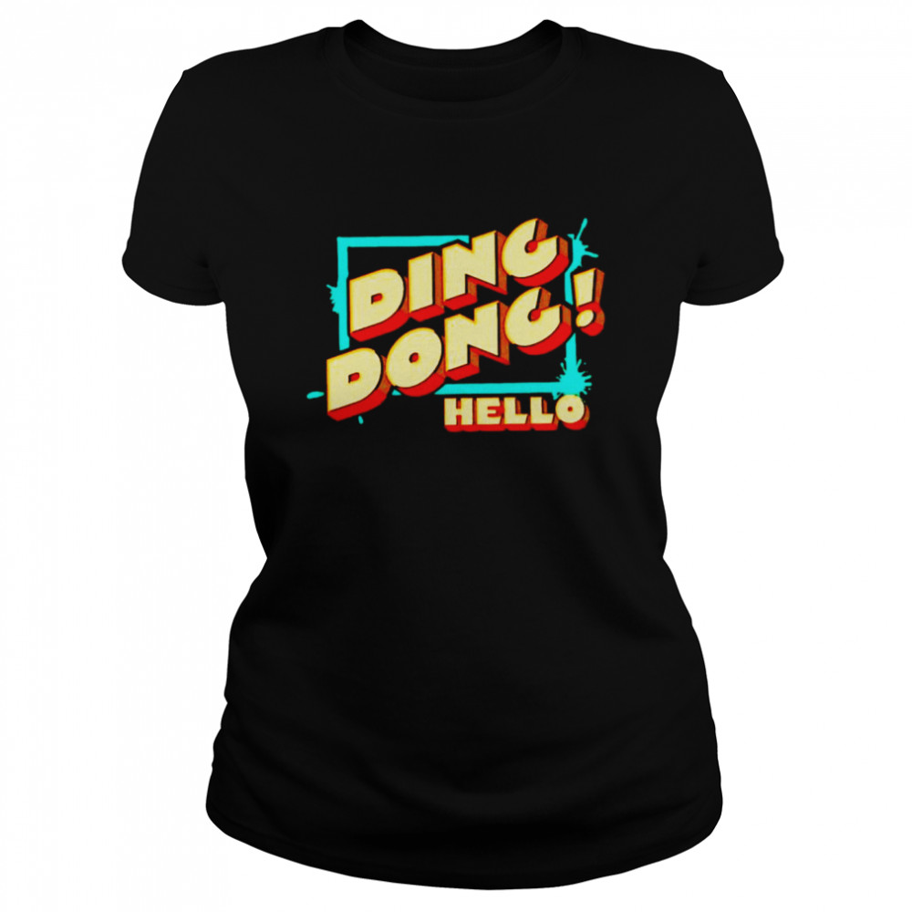 Ding dong hello shirt Classic Women's T-shirt