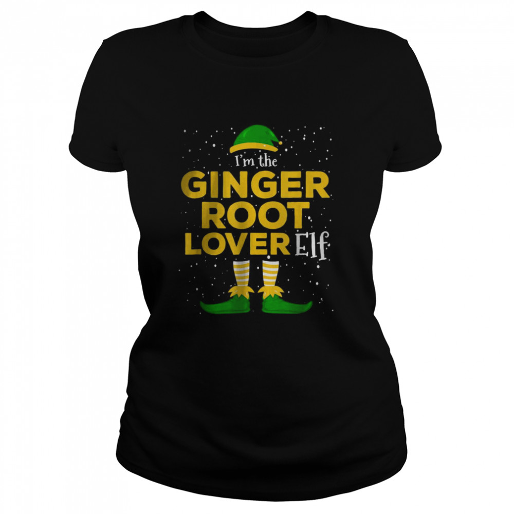 Im The Ginger Root Lover Elf Funny Family Christmas Matching T- Classic Women's T-shirt