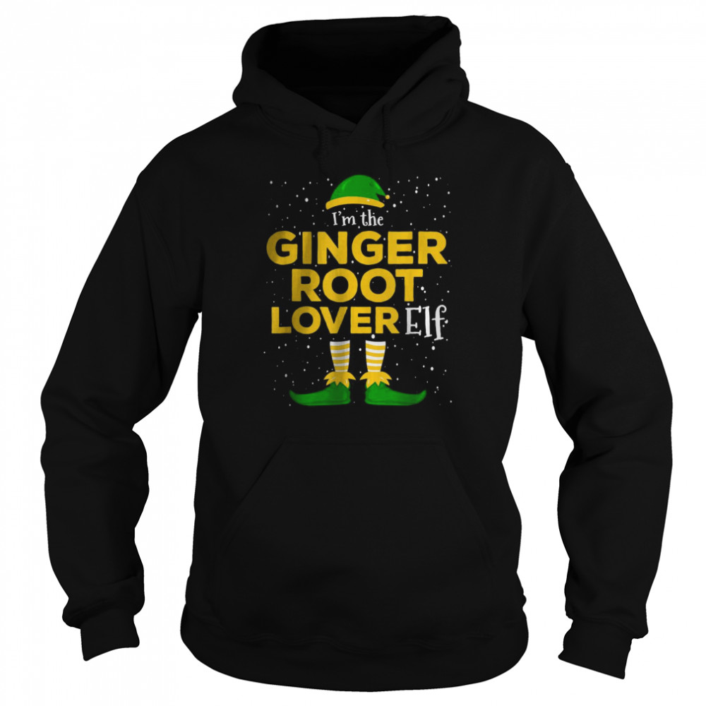 Im The Ginger Root Lover Elf Funny Family Christmas Matching T- Unisex Hoodie