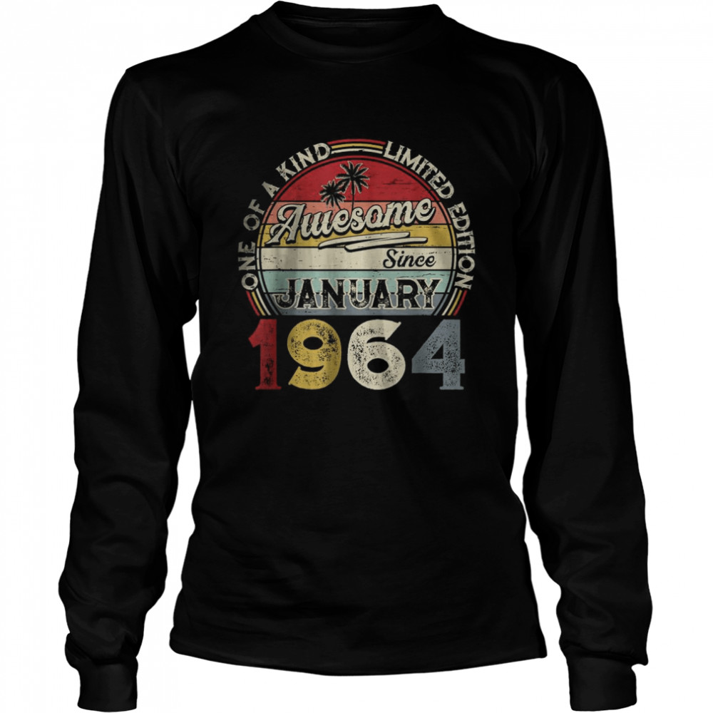 January 1964 Limited Edition 58th Birthday 58 Yrs Old Adults Long Sleeved T-shirt