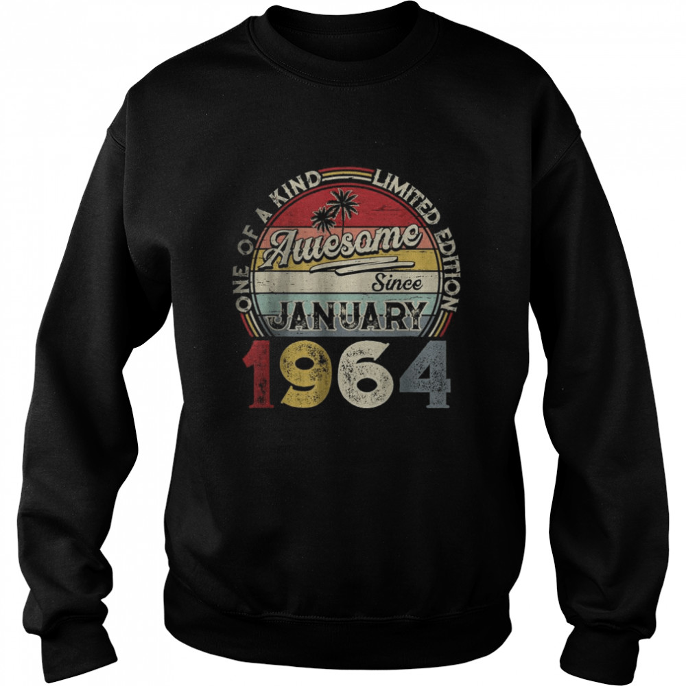 January 1964 Limited Edition 58th Birthday 58 Yrs Old Adults Unisex Sweatshirt