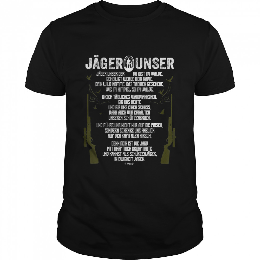 Jäger Unser Jägerunser Lustiges Jagd Geschenk Classic Men's T-shirt