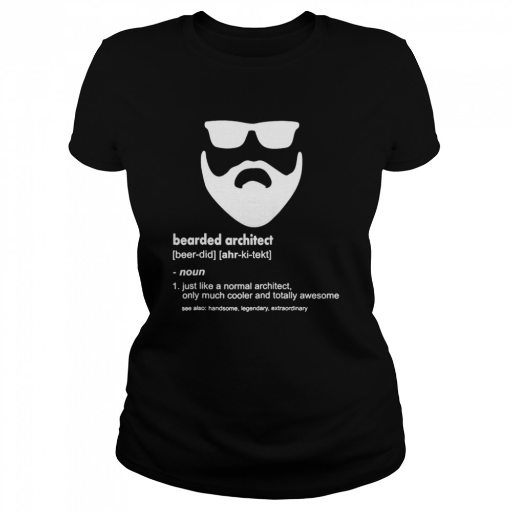 Mens Bearded Architect shirt Classic Women's T-shirt